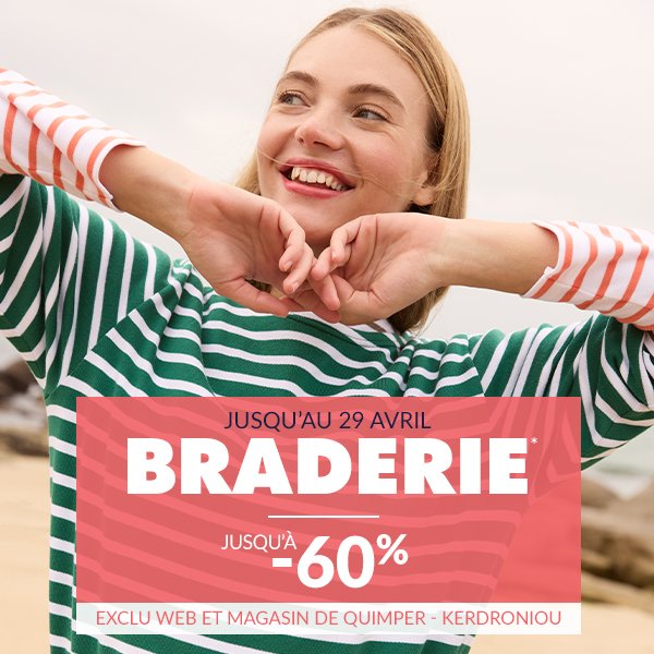 Braderie jusqu'au 29 avril - Jusqu'à -60%