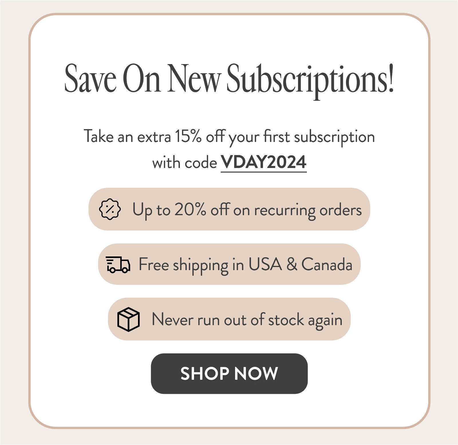 Save on new Subscriptions - use code VDAY2024 for 15% off sitewide