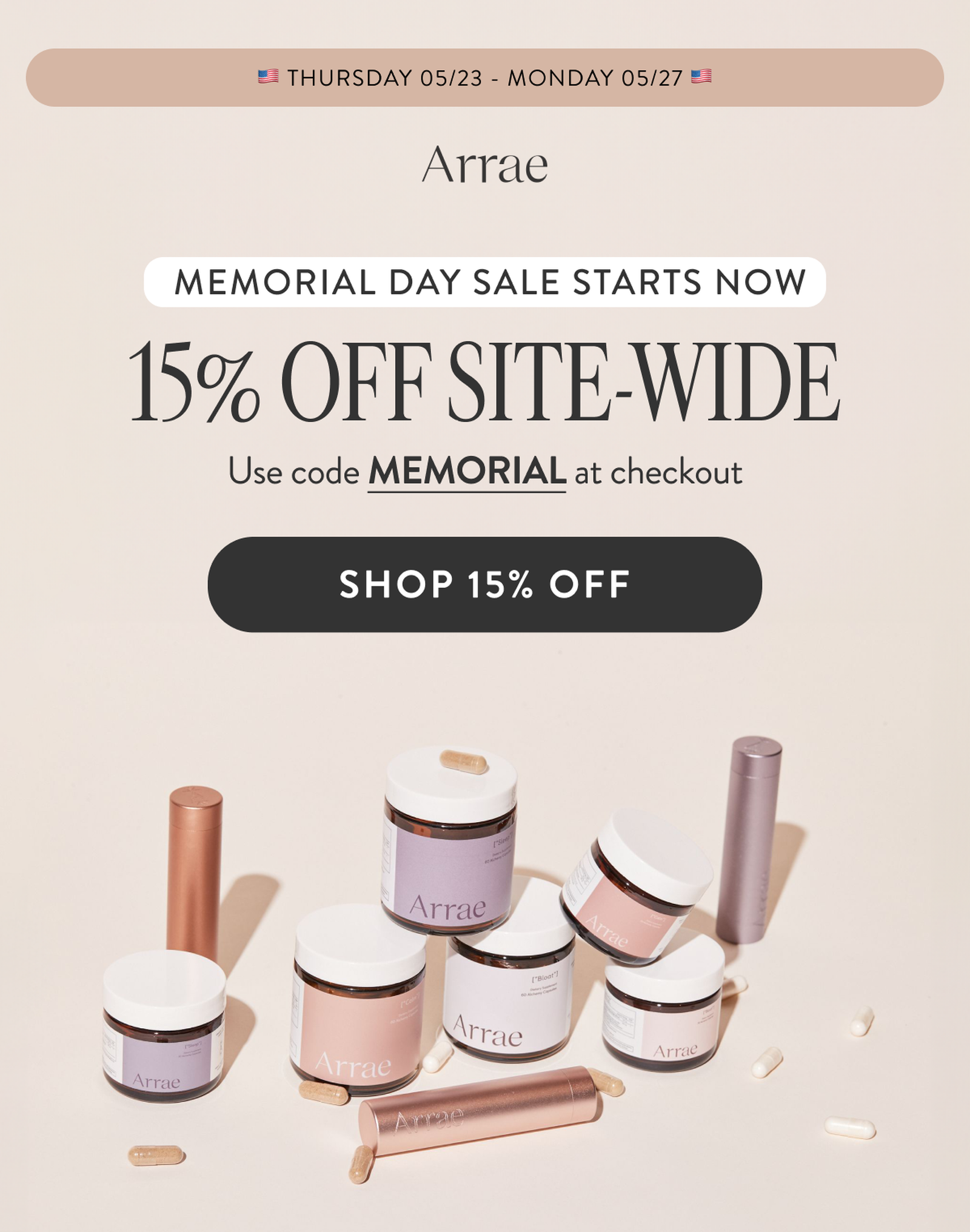 🇺🇸 THURSDAY 05/23 - MONDAY 05/27 🇺🇸 Arrae. Memorial Day Sale Starts Now. 15% Off Site-Wide. Use code MEMORIAL at checkout. [Shop 15% Off]