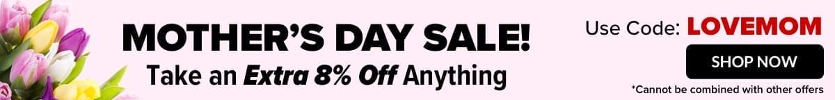 MOTHER'S DAY SALE!