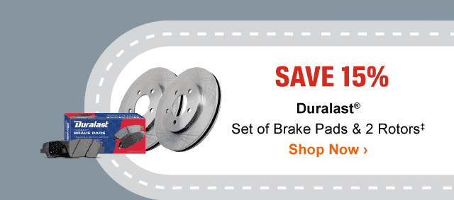 Save 15% Duralast(R) | Shop Now >