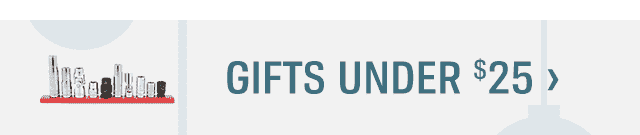 GIFTS UNDER \\$25 >