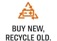 BUY NEW, RECYCLE OLD.