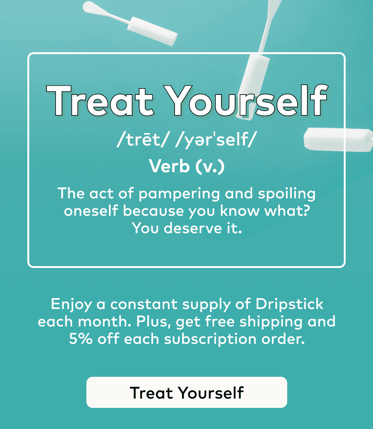 Treat Yourself