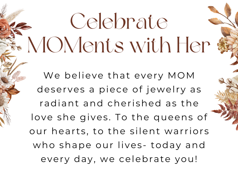 Celebrate MOMents with Her