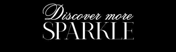 Discover More Sparkle 