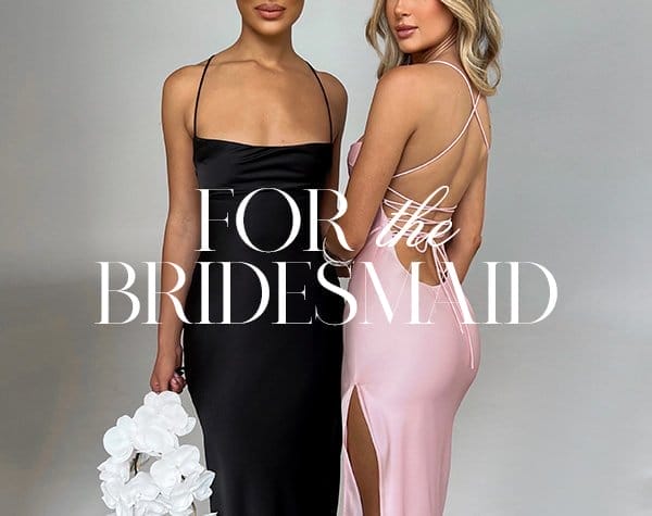 For The Bridesmaid