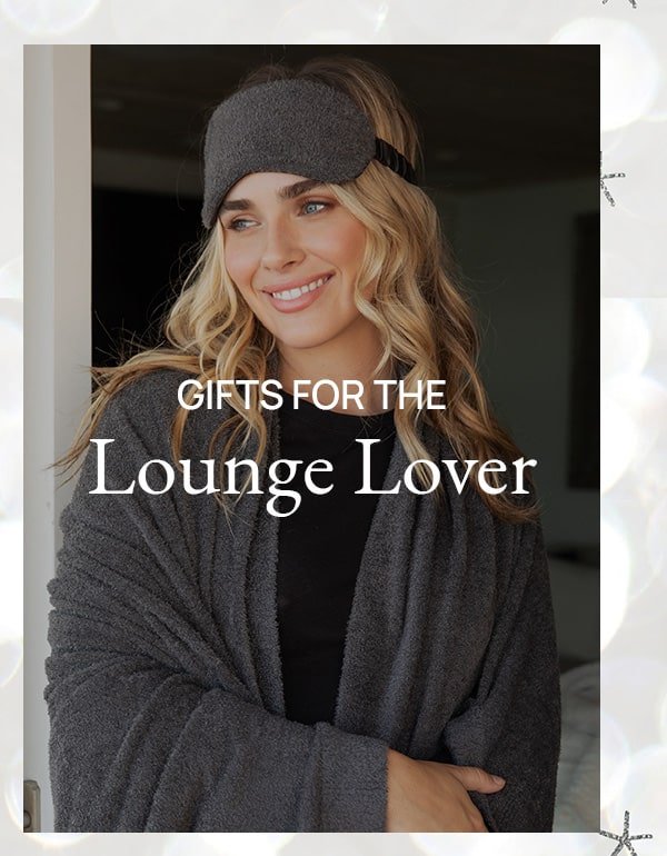 Gifts For The Lounge Lover