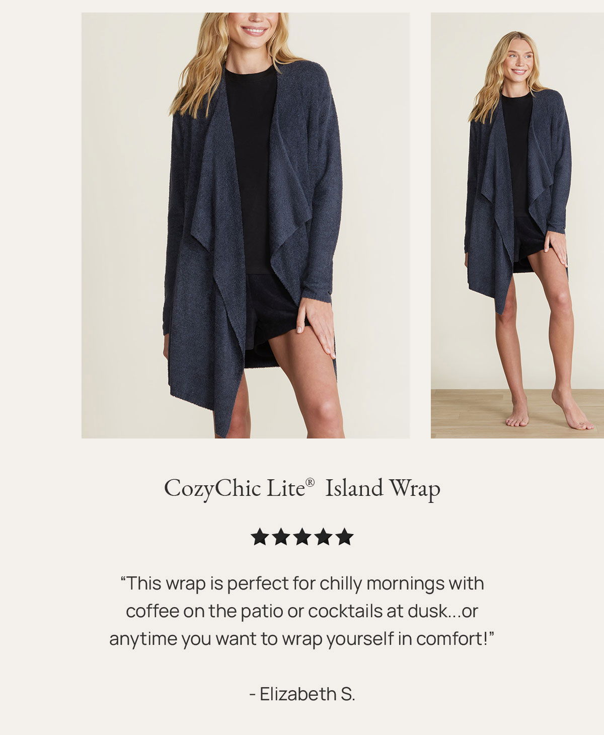 CozyChic Lite® Island Wrap | " This wrap is perfect for chilly mornings with coffee on the patio or cocktails at dusk... or anytime you want to wrap yourself in comfort!" - Elizabeth S,