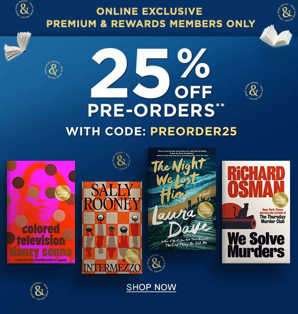 ONLINE EXCLUSIVE: PREMIUM & REWARDS MEMBERS ONLY 25% OFF PRE-ORDERS** With Code: PREORDER25 - SHOP NOW