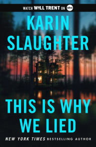 Book | This Is Why We Lied (Will Trent Thriller #12) By Karin Slaughter.