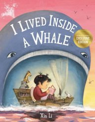 Book | I Lived Inside a Whale (B&N Exclusive Edition) By Xin Li.