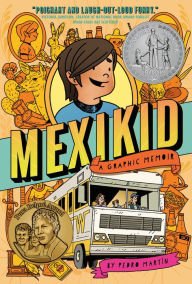 Book | Mexikid: (Newbery Honor Award Winner) By Pedro Martín.