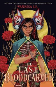 Book | The Last Bloodcarver By Vanessa Le.