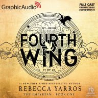 AUDIOBOOK | Fourth Wing (1 of 2): Dramatized Adaptation by Rebecca Yarros, Narrated by Full Cast, Jessica Lauren Ball, Laura C. Harris, Scott McCormick, Torian Brackett