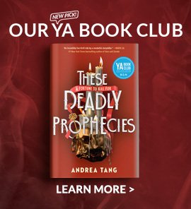 New Pick! Our YA Book Club | LEARN MORE