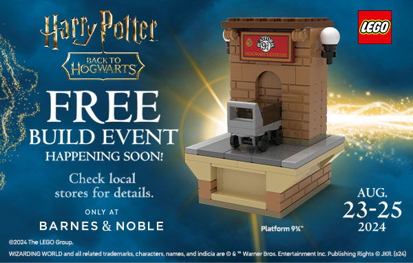 LEGO® Harry Potter Back to Hogwarts FREE BUILD EVENT HAPPENING SOON! Check local stores for details. Only at BARNES & NOBLE AUG. 23-25 2024