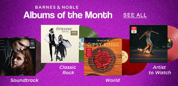 Barnes & Noble Albums of the Month Artist to Watch Classic Rock Soundtrack World | SEE ALL