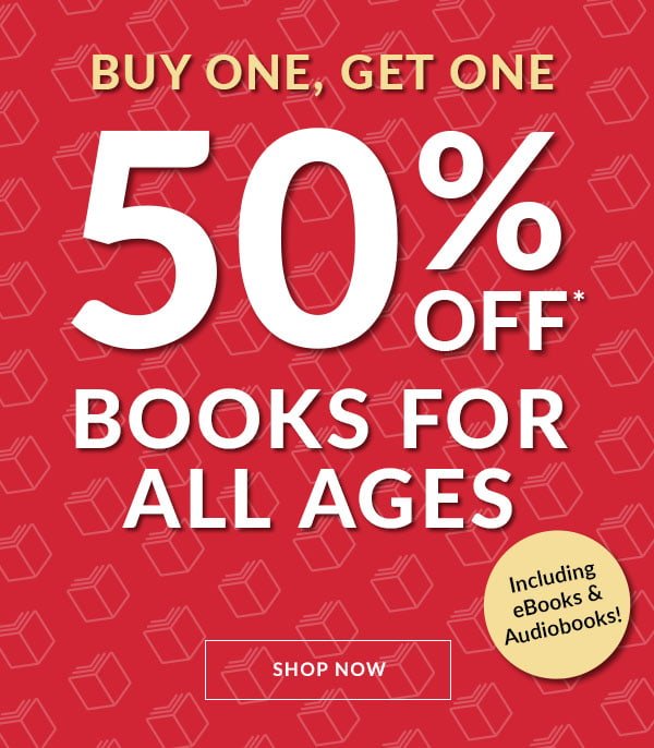 BUY ONE, GET ONE 50% OFF* BOOKS FOR ALL AGES Including eBooks & Audiobooks! | SHOP NOW 