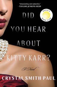 BOOK | Did You Hear About Kitty Karr? A Novel by Crystal Smith Paul