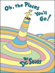 Book | Oh, the Places You'll Go! By Dr. Seuss.