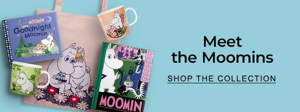 Meet the Moomins - SHOP THE COLLECTION