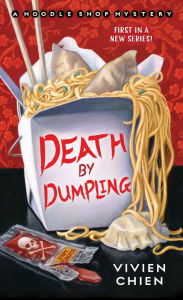 BOOK | Death by Dumpling (Noodle Shop Mystery #1) by Vivien Chien