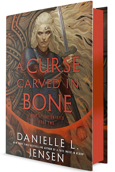 A Curse Carved in Bone: Book Two of the Saga of the Unfated By Danielle L. Jensen