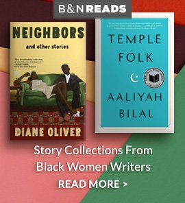 B&N READS | Story Collections From Black Women Writers - READ MORE