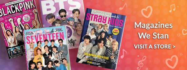 Magazines We Stan | VISIT A STORE