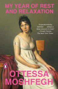 Book | My Year of Rest and Relaxation By Ottessa Moshfegh.