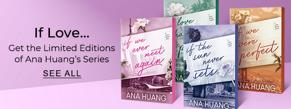 If Love... Get the limited editions of Ana Huang's series | SEE ALL