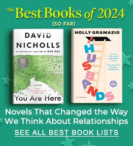 The Best Books of 2024 (So Far) Novels That Changed the Way We Think About Relationships | SEE ALL BEST BOOK LISTS