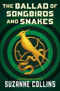 Book | The Ballad of Songbirds and Snakes (Hunger Games Series Prequel) By Suzanne Collins.