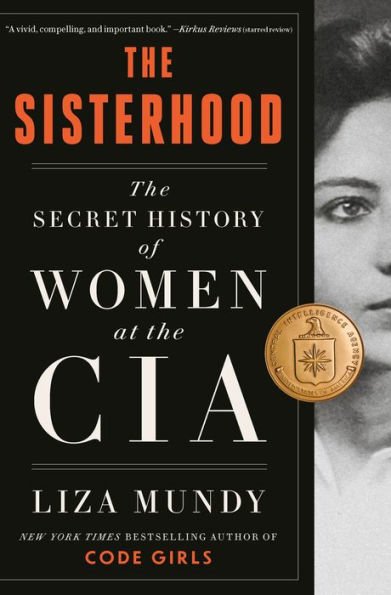 Book | The Sisterhood: The Secret History of Women at the CIA by Liza Mundy