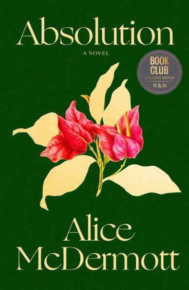 Book | Absolution (Barnes & Noble Book Club Edition) by Alice McDermott