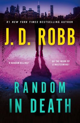 BOOK | Random in Death: An Eve Dallas Novel by J. D. Robb