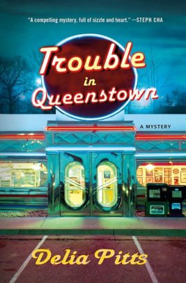 BOOK | Trouble in Queenstown: A Mystery by Delia Pitts