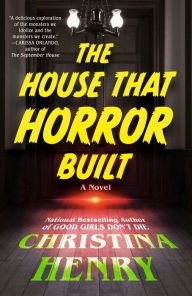 Book | The House That Horror Built By Christina Henry.