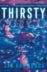 Book | Thirsty: A Novel By Jas Hammonds.