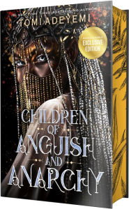 BOOK | Children of Anguish and Anarchy (B&N Exclusive Edition) (Legacy of Orïsha Series #3) by Tomi Adeyemi