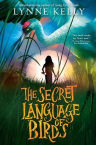 Book | The Secret Language of Birds By Lynne Kelly.