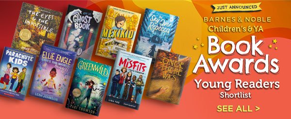 JUST ANNOUNCED BARNES & NOBLE Children's & YA Book Awards Young Readers Shortlist | SEE ALL