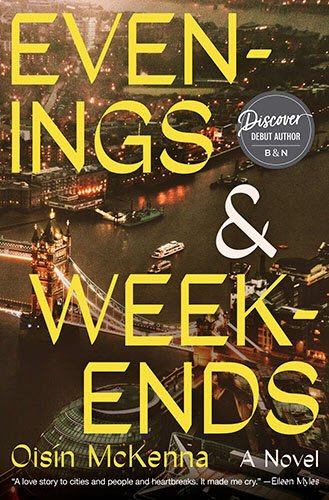 Book | Evenings and Weekends: A Novel By Oisín McKenna.