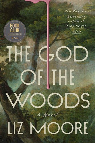 Book | The God of the Woods: A Novel (B&N Exclusive Edition) By Liz Moore.