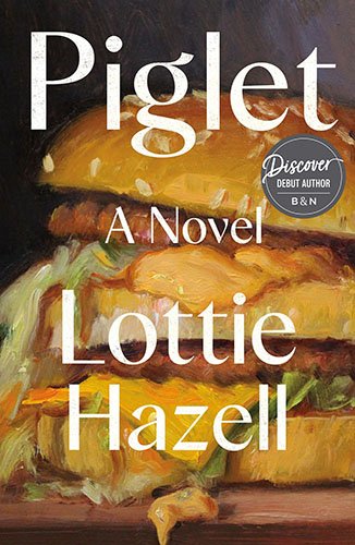 Book | Piglet: A Novel By Lottie Hazell.