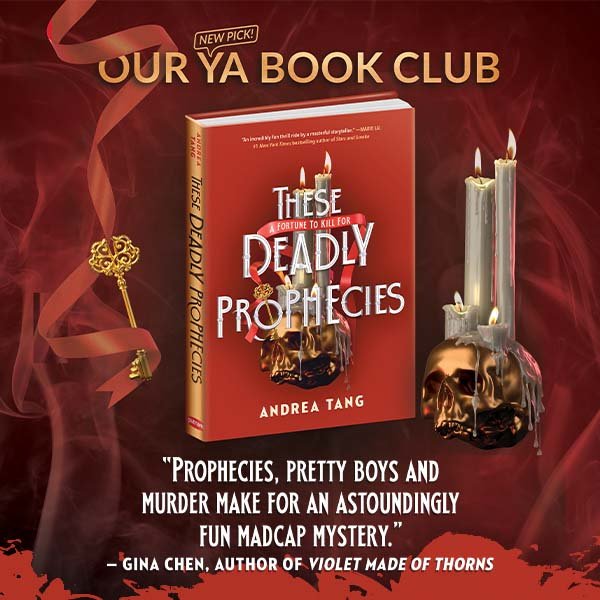 New Pick Our YA Book Club: These Deadly Prophecies 'Prophecies, pretty boys and murder make for an astoundingly fun madcap mystery.' — Gina Chen, author of <em>Violet Made of Thorns</em>