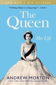 BOOK | The Queen: Her Life by Andrew Morton