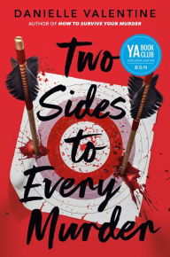 Book | Two Sides to Every Murder (Barnes & Noble YA Book Club Edition) By Danielle Valentine.