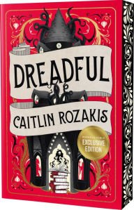 Book | Dreadful (B&N Exclusive Edition) By Caitlin Rozakis.